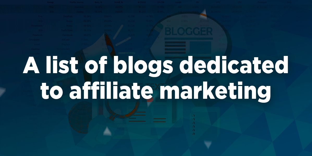 A list of blogs dedicated to affiliate marketing