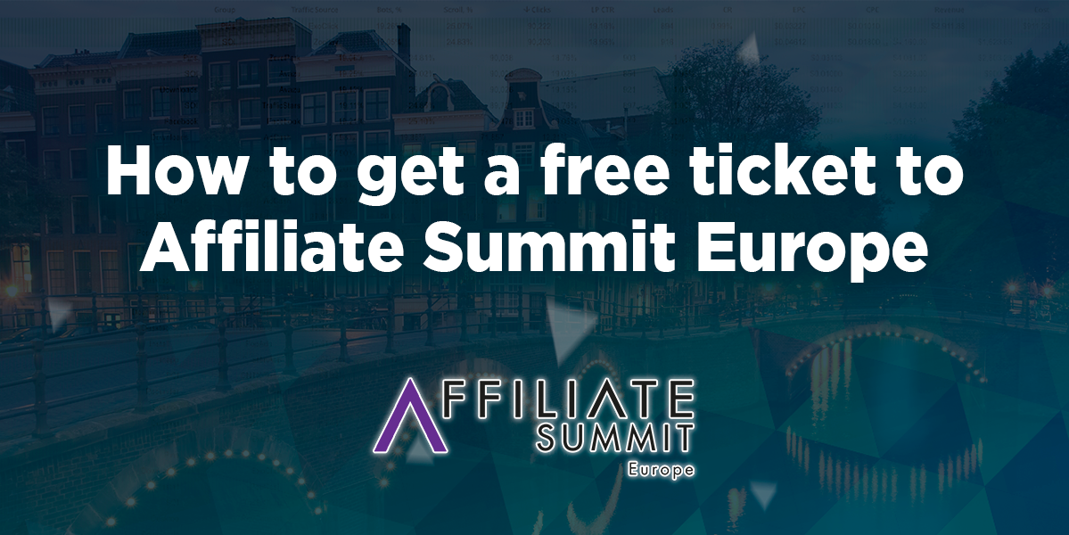 How to get a free ticket to Affiliate Summit Europe