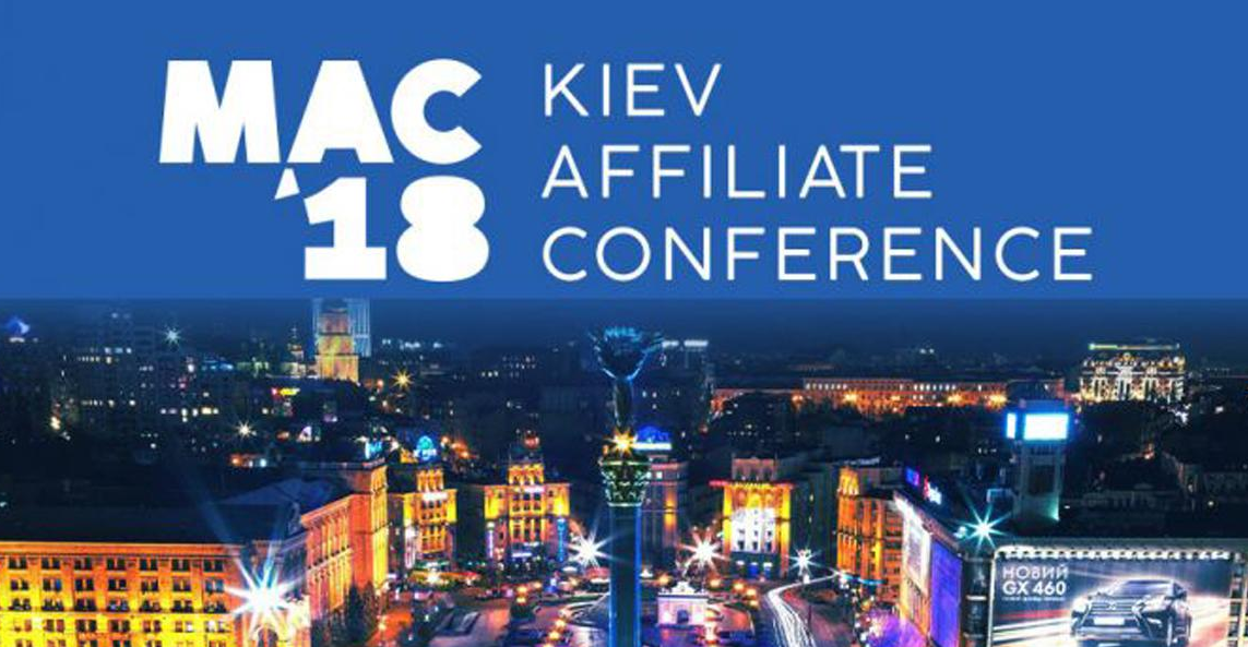 MAC’18 Kiev Affiliate Conference – How Was It from the People Who Been There