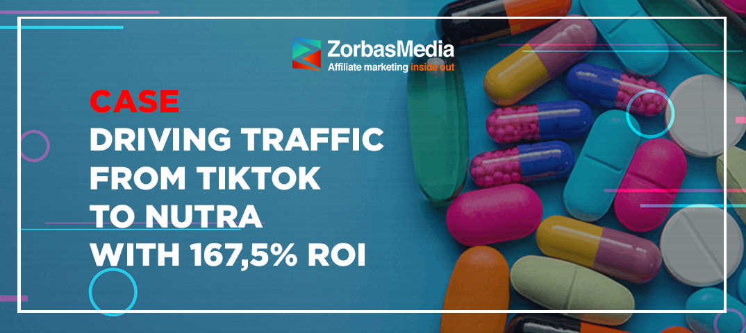 Nutra Case Study: How to Drive Traffic and Sales from TikTok