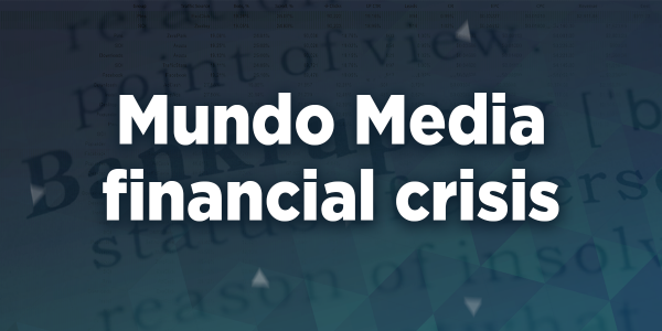 Mundo Media — details and causes of bankruptcy