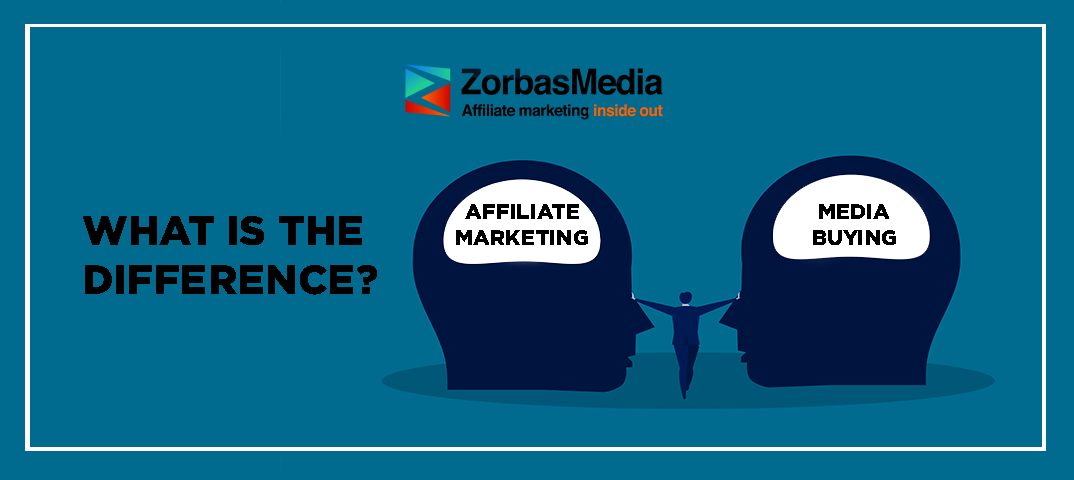 Affiliate Marketing Versus Media Buying